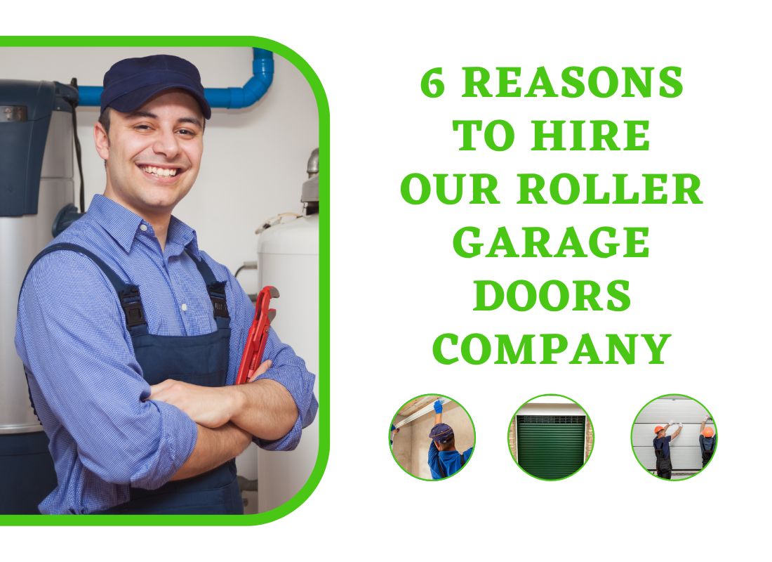 <strong>6 Reasons To Hire Our Roller Garage Doors Company</strong>